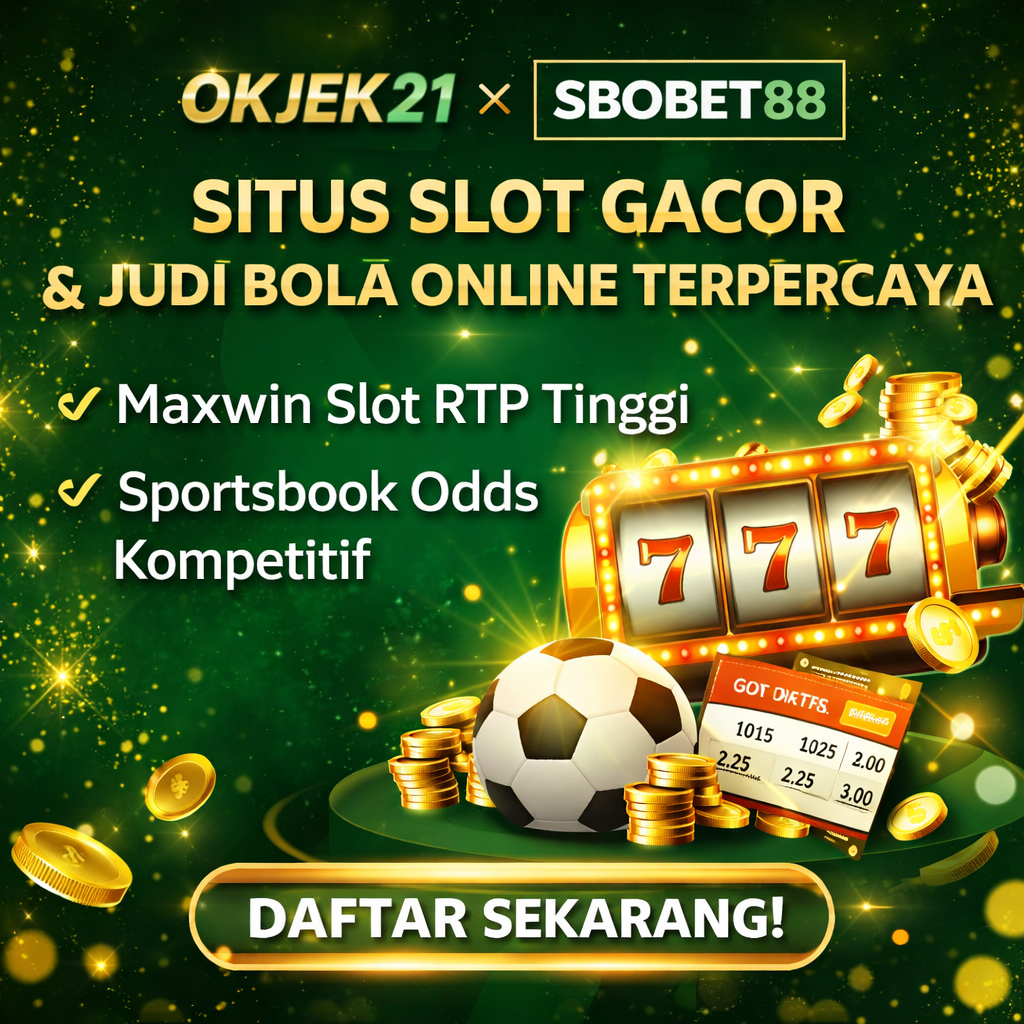 OKJEK21 ✘ SBOBET88 | Situs Slot Gacor & Judi Bola Online Terpercaya dengan RTP Tinggi